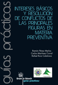 Descarga gratuita libro: “Intereses básicos y resolución de conflictos de las principales figuras en materia preventiva”